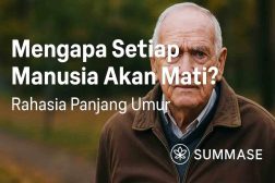 Mengapa Setiap Manusia Akan Mati