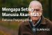Mengapa Setiap Manusia Akan Mati