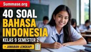 40 Soal Ujian Bahasa Indonesia Kelas 9 Semester 2 + Jawaban